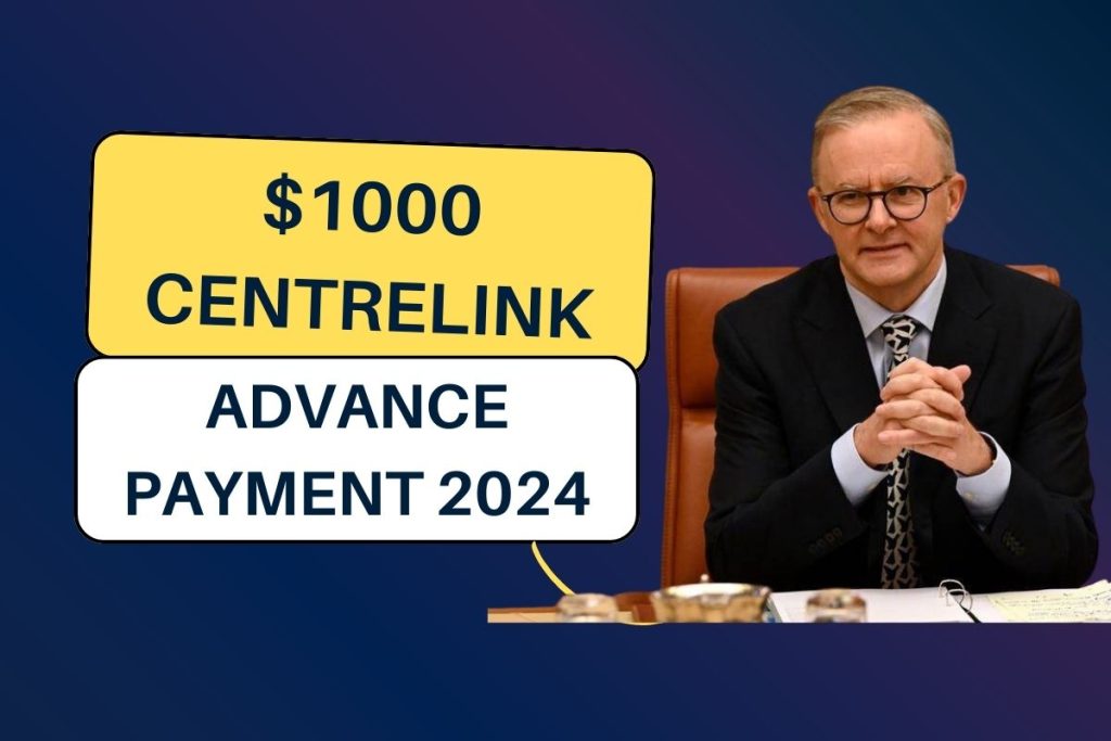 $1000 Centrelink Advance Payment 2024