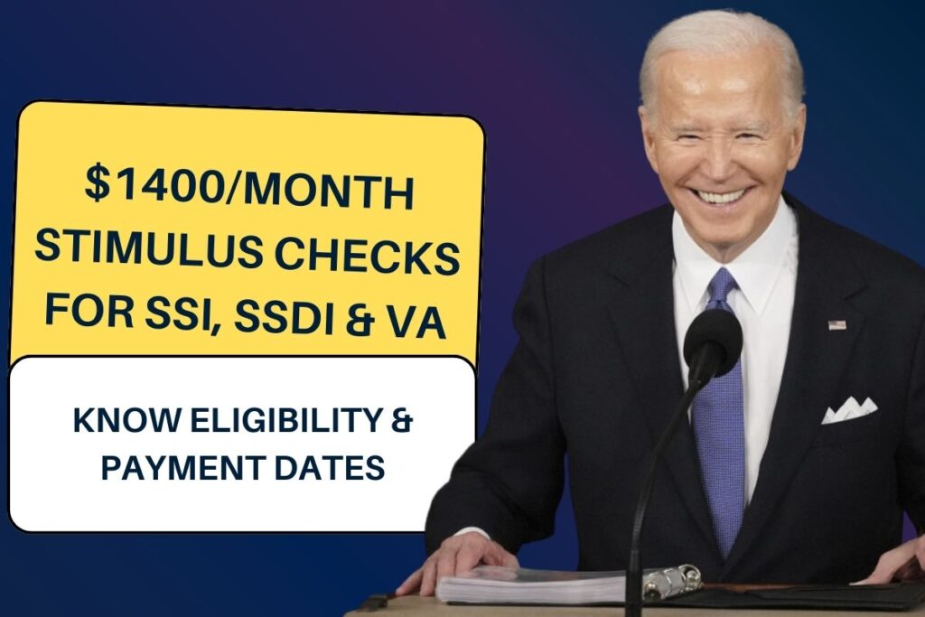 $1400/Month Stimulus Checks 2024 For SSI, SSDI & VA: Know Eligibility & Payment Dates