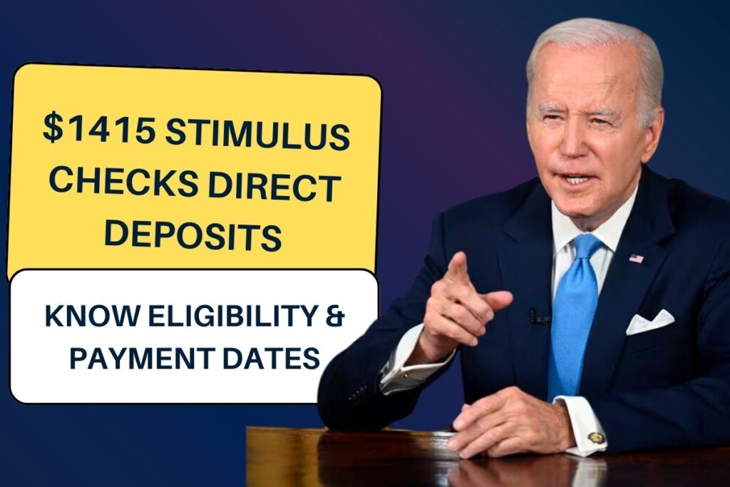 $1415 Stimulus Checks Direct Deposits: Know Eligibility & Payment Dates