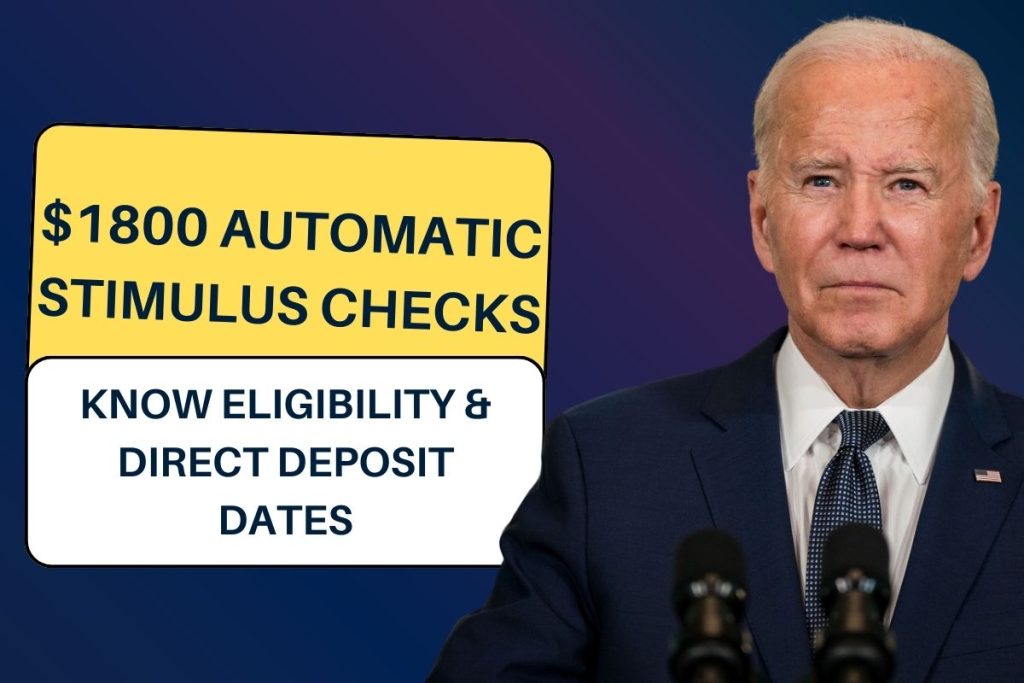 $1800 Automatic Stimulus Checks April 2024: Know Eligibility for Social Security, SSI, SSDI, VA & Payment Dates