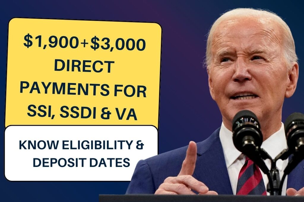 $1,900+$3,000 Direct Payments For SSI, SSDI & VA: Know Eligibility & Deposit Dates