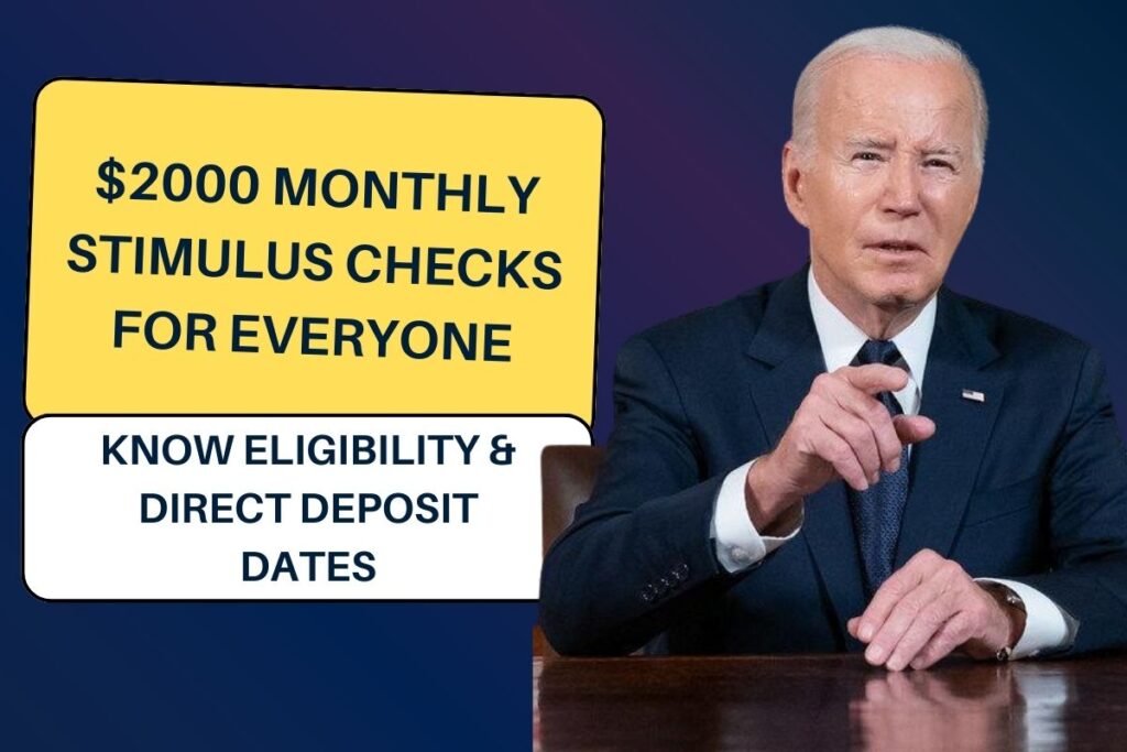 $2000 Monthly Stimulus Checks 2024 for Everyone: Know Eligibility & Direct Deposit Dates
