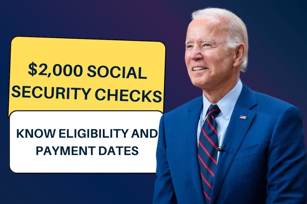 $2,000 Social Security Checks 2024 for Seniors: Know Eligibility and Payment Dates