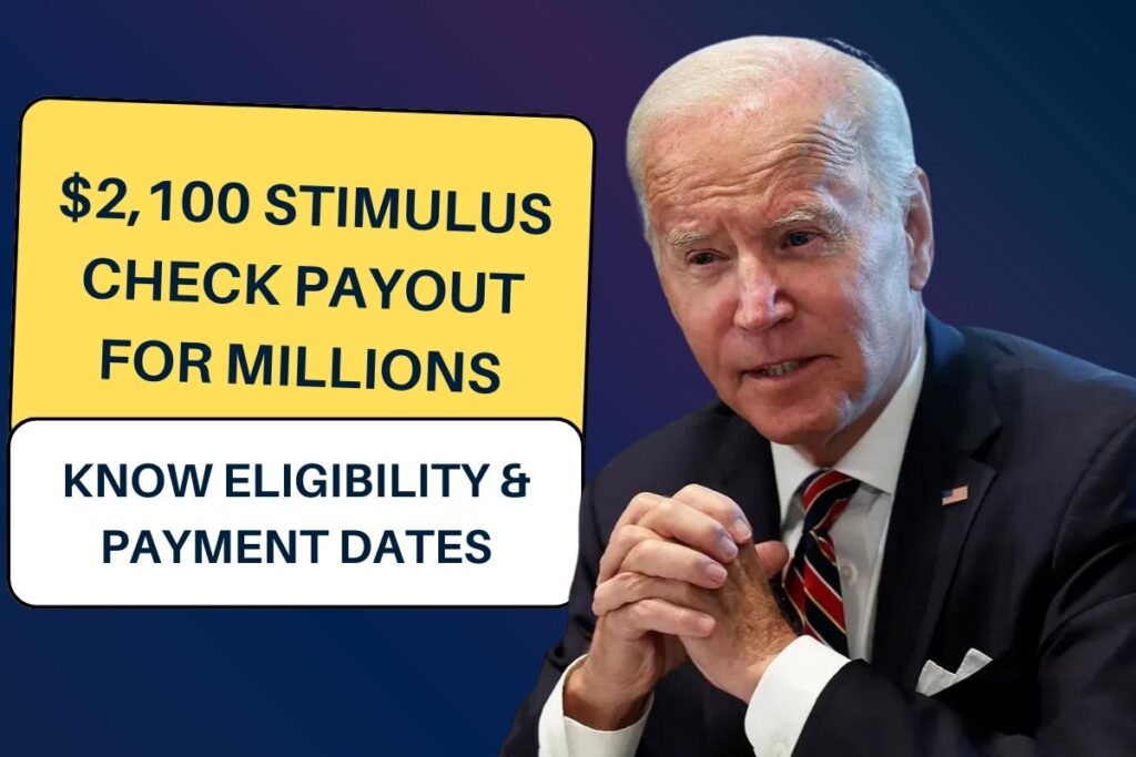 $2,100 Stimulus Check Payout for Millions: Know Eligibility & Payment Dates