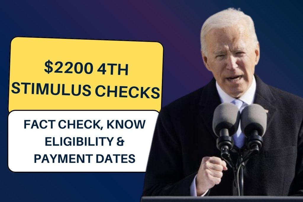 $2200 4th Stimulus Checks 2024: Fact Check, Know Eligibility & Payment Dates