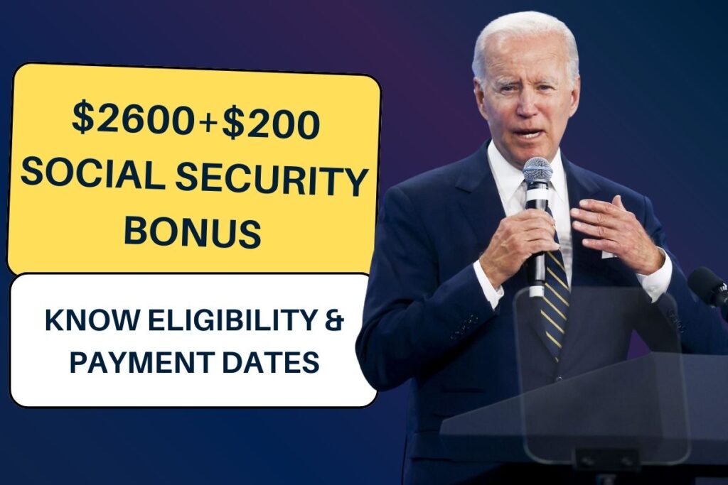 $2600+$200 Social Security Bonus April 2024: Know Eligibility & Payment Dates
