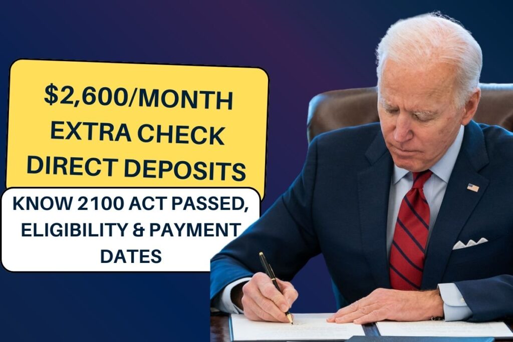 $2,600/Month Extra Check Direct Deposits 2024: Know 2100 Act Passed, Eligibility & Payment Dates