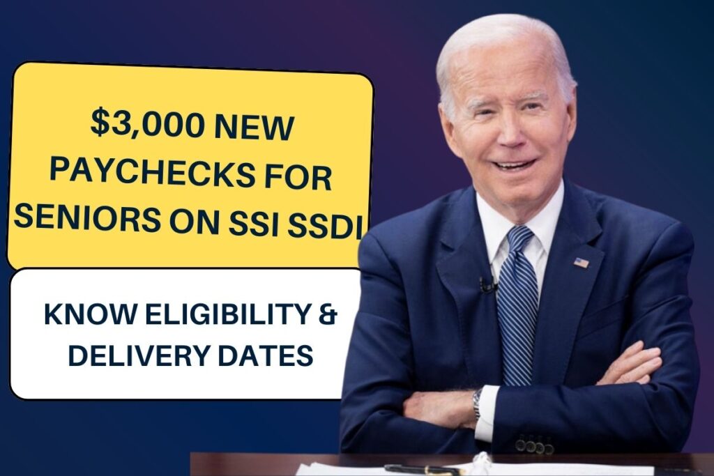$3,000 New Paychecks For Seniors on SSI SSDI: Know Eligibility & Delivery Dates