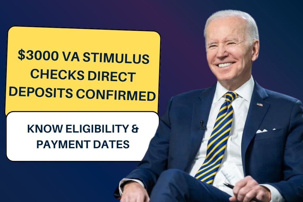 $3000 VA Stimulus Checks Direct Deposits Confirmed - Know Eligibility & Payment Dates