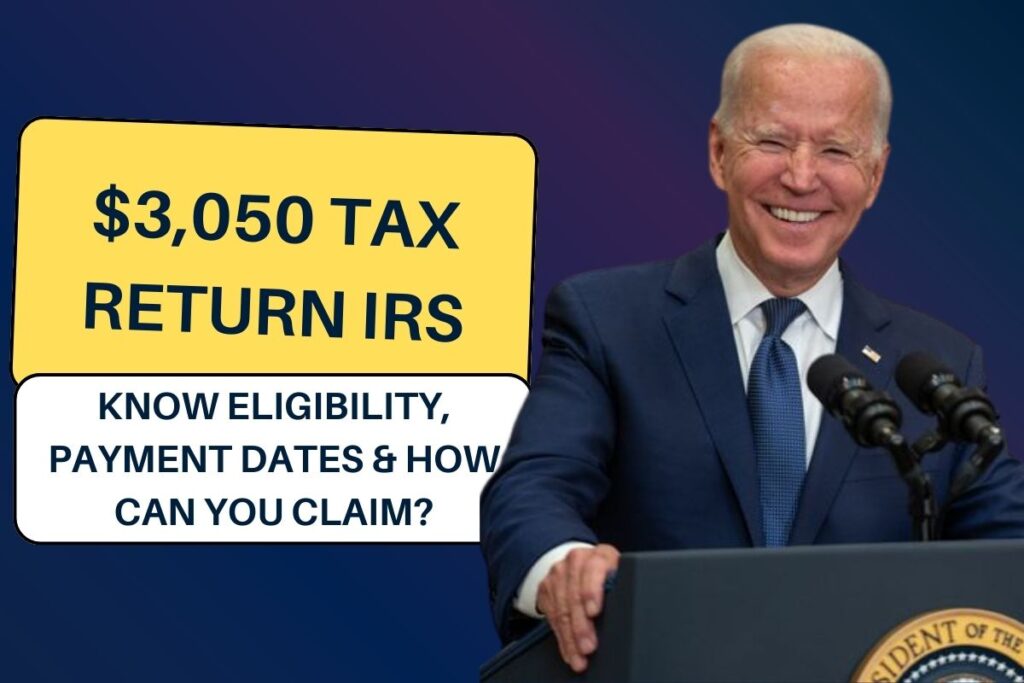 $3,050 Tax Return IRS April 2024: Know Eligibility, Payment Dates & How Can You Claim?