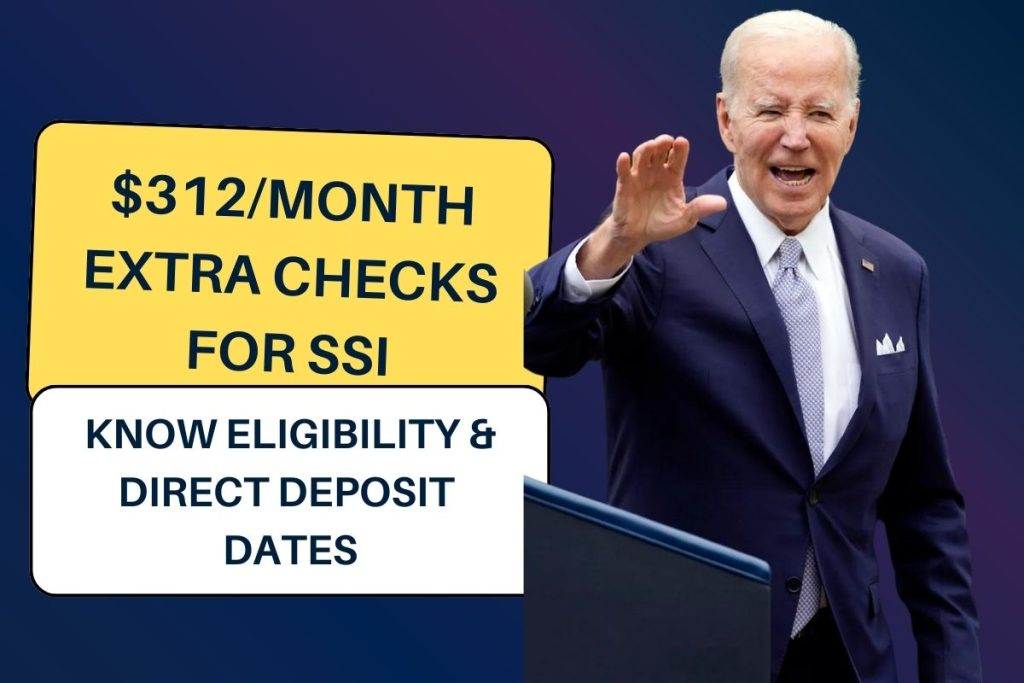 $312/Month Extra Checks for SSI in 2024 - Know Eligibility & Direct Deposit Dates