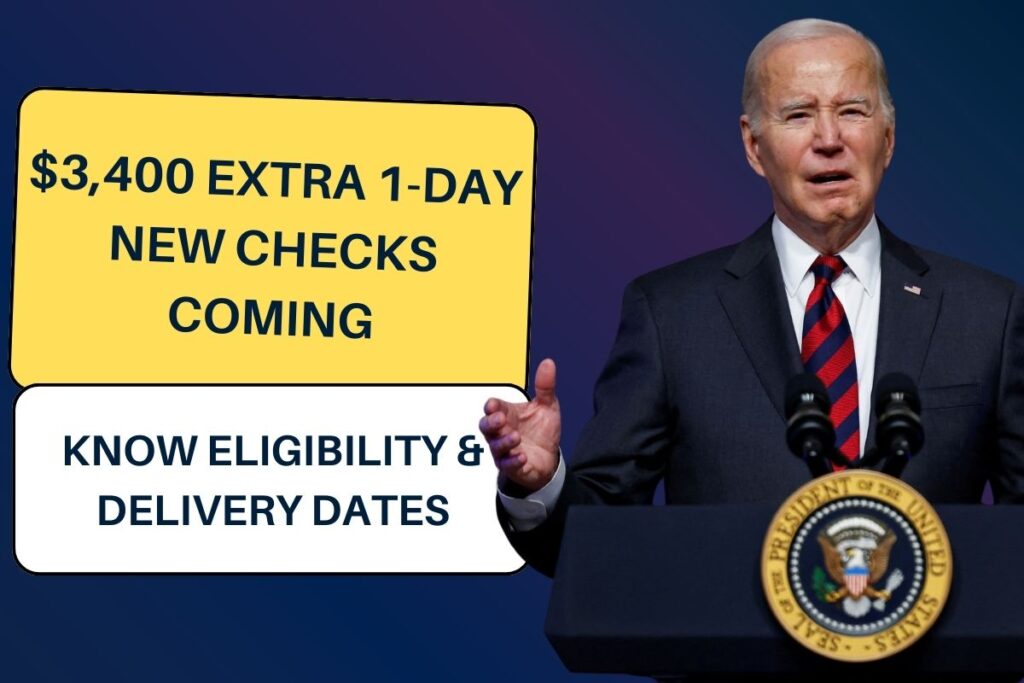 $3,400 Extra 1-Day New Checks Coming: Know Eligibility & Delivery Dates