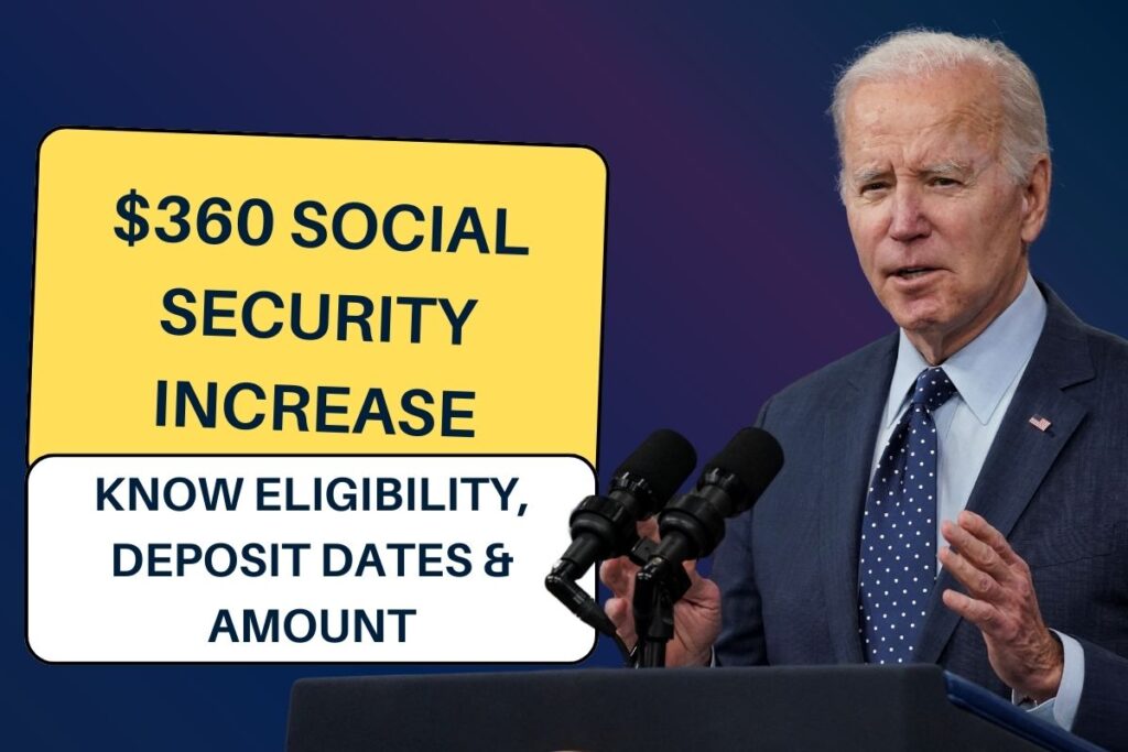 $360 Social Security Increase 2024: Know Eligibility, Deposit Dates & Amount