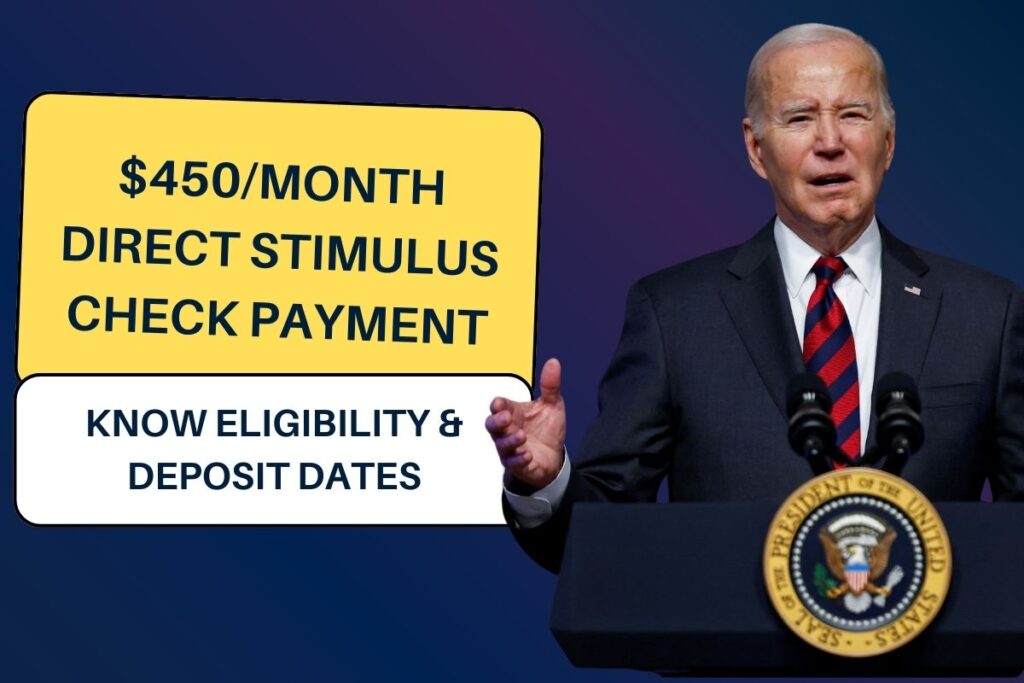 $450/Month Direct Stimulus Check Payment - Know Eligibility & Deposit Dates