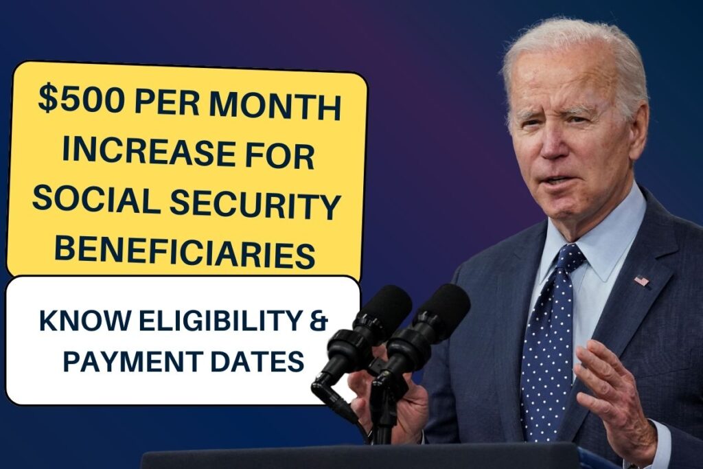 $500 Per Month Increase For Social Security Beneficiaries: Know Eligibility & Payment Dates