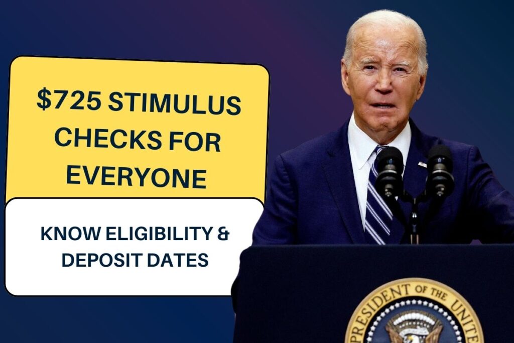 $725 Stimulus Checks 2024 for Everyone: Know Eligibility & Deposit Dates