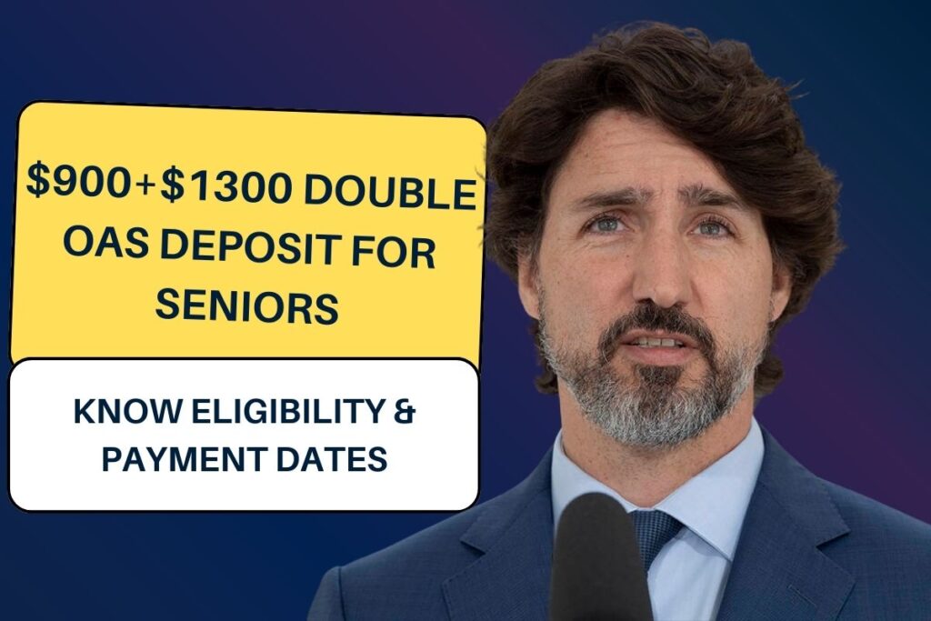 $900+$1300 Double OAS Deposit for Seniors: Know Eligibility & Payment Dates