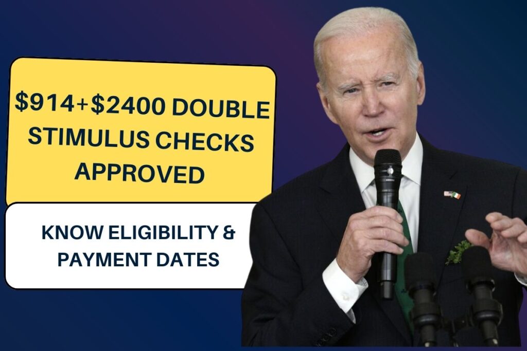 $914+$2400 Double Stimulus Checks Approved: Know Eligibility & Payment Dates