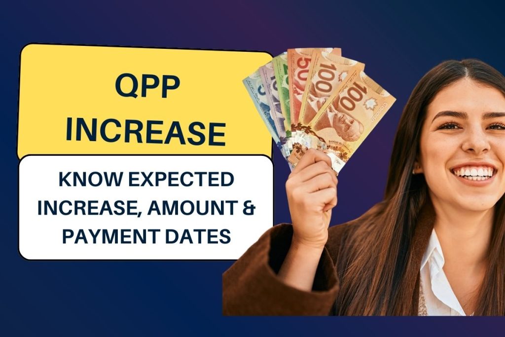 QPP Increase 2024: Know Expected Increase, Amount & Payment Dates
