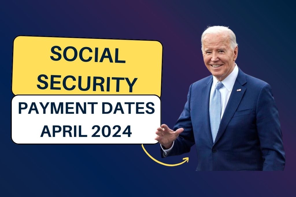 Social Security Payment Dates April 2024