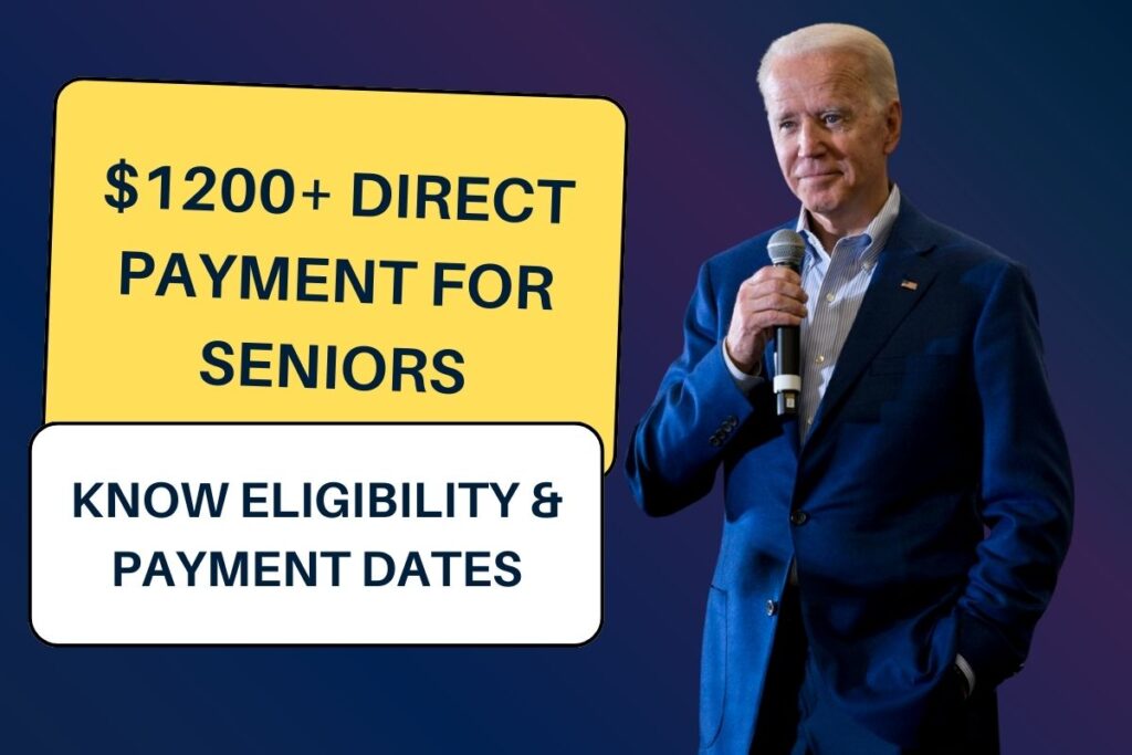 $1200+ Direct Payment for Seniors: Know Eligibility & Payment Dates