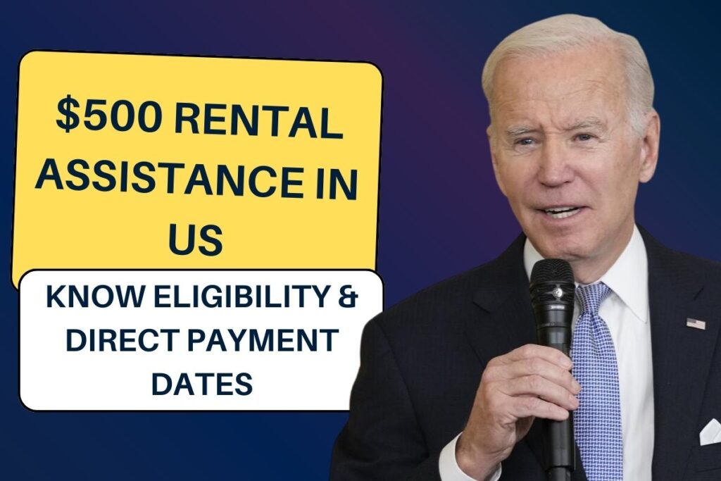 $500 Rental Assistance in US: Know Eligibility & Direct Payment Dates