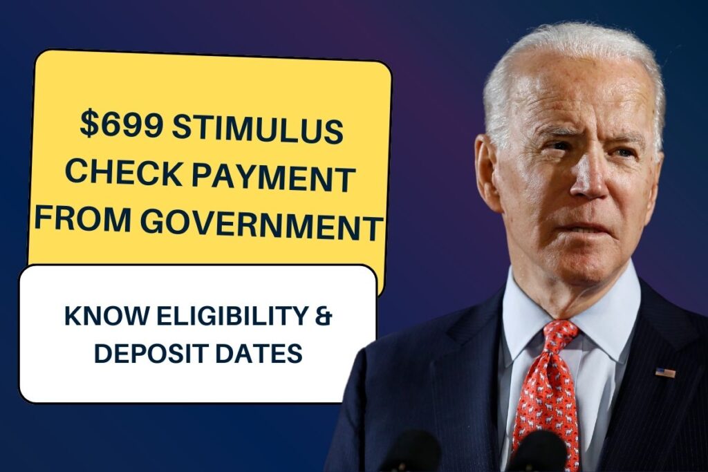 $699 Stimulus Check Payment from Government: Know Eligibility & Deposit Dates